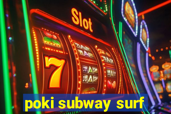 poki subway surf